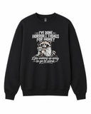 I've Done Horrible Things For Money Graphic Crewneck Sweatshirt - Built Different Goods