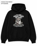 I've Done Horrible Things For Money Graphic Hoodie - Built Different Goods