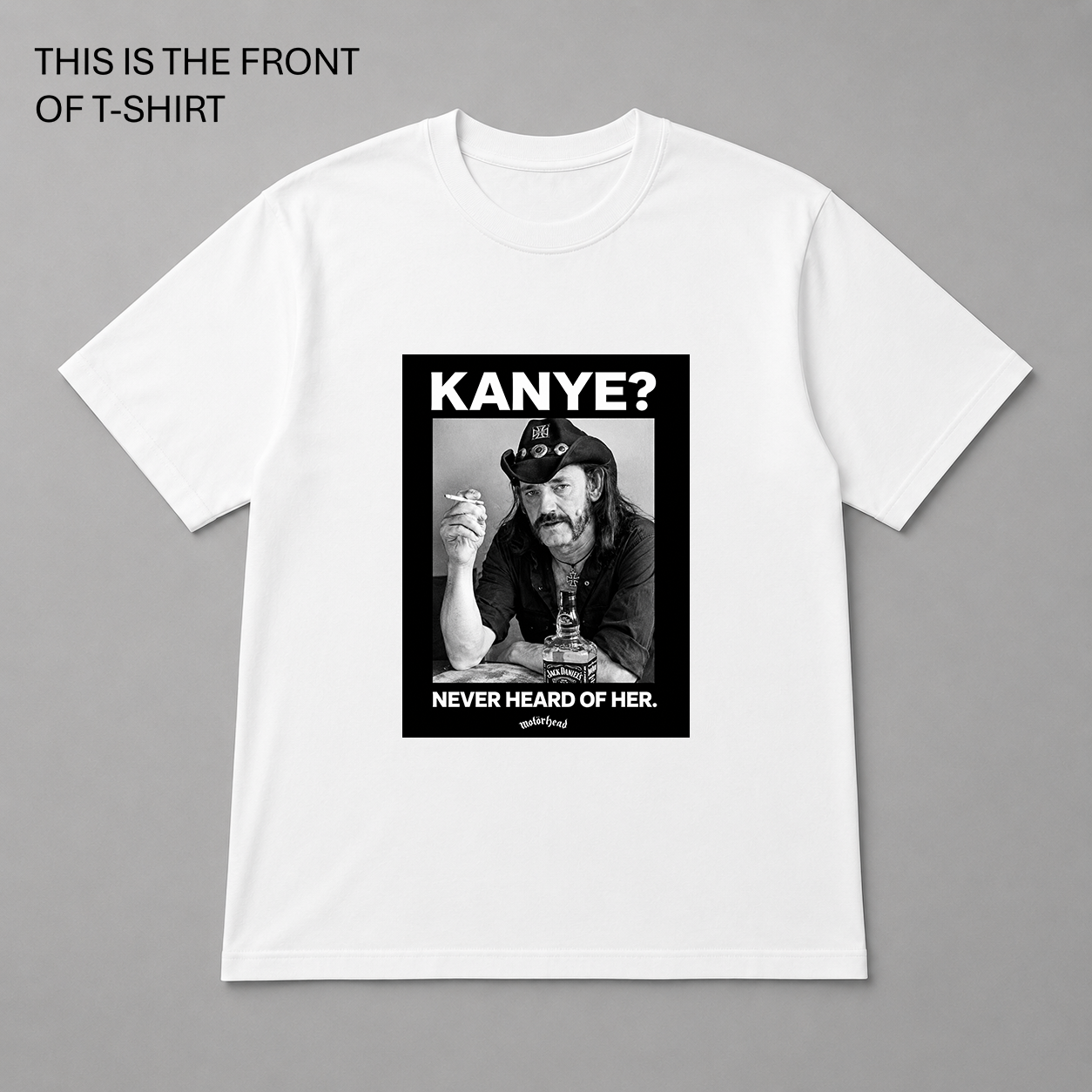 BDG Graphic T-Shirt - Lemmy - Kanye, Never heard of her