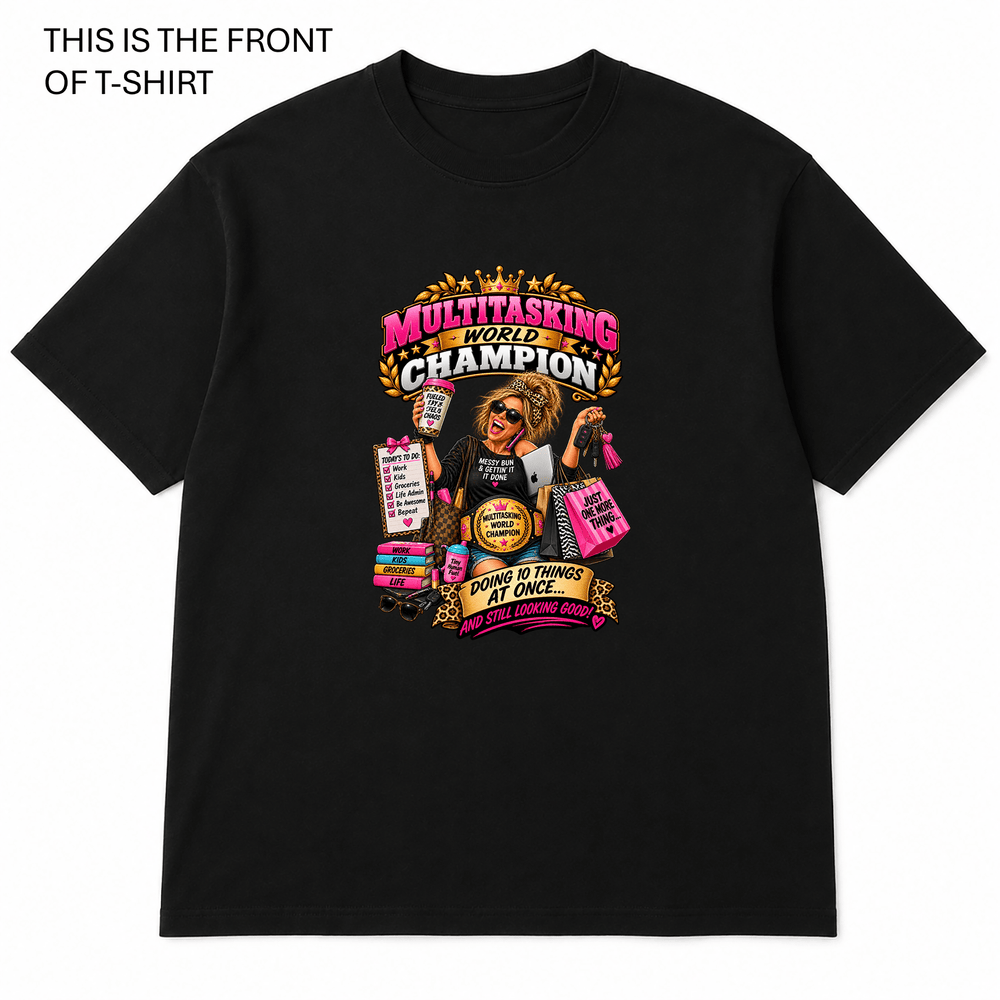 Multitasking World Champion Graphic T-Shirt - Built Different Goods