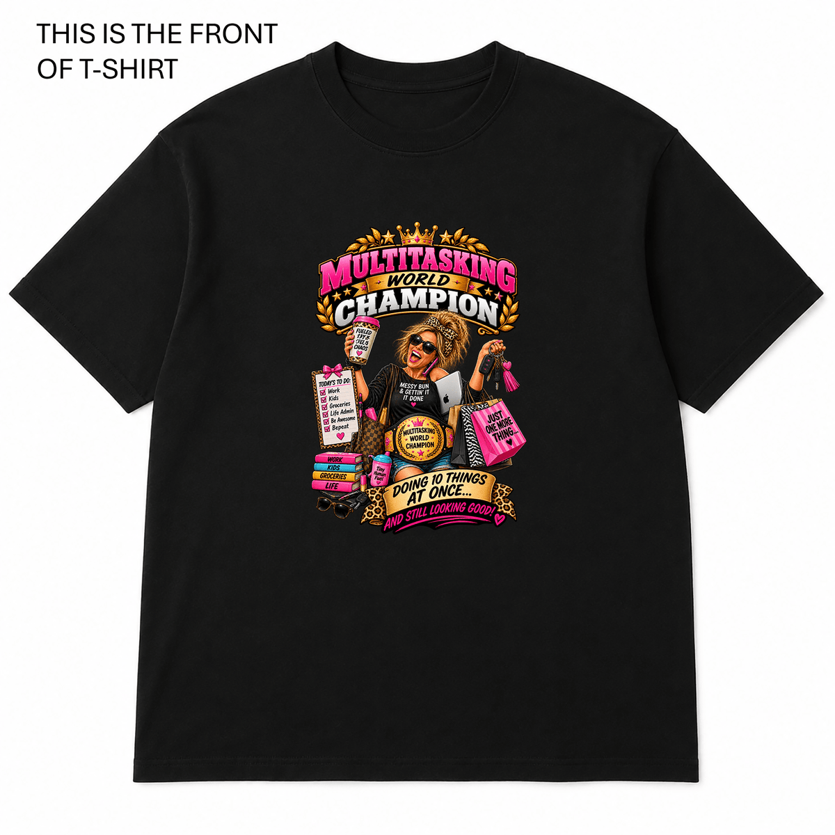 Multitasking World Champion Graphic T-Shirt - Built Different Goods