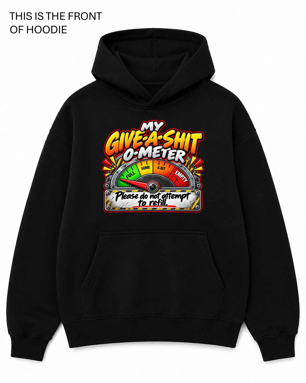 My Give a Shit O Meter Graphic Hoodie - Built Different Goods