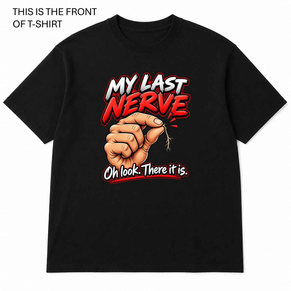 My Last Nerve Graphic T-Shirt