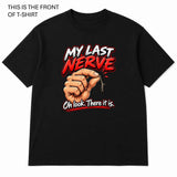 My Last Nerve Graphic T-Shirt