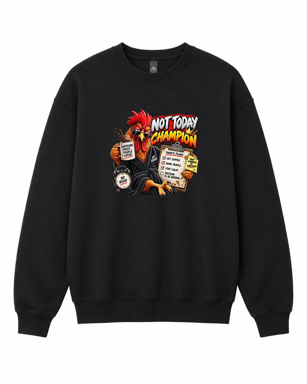 Not Today Champion Graphic Crewneck Sweatshirt - Built Different Goods