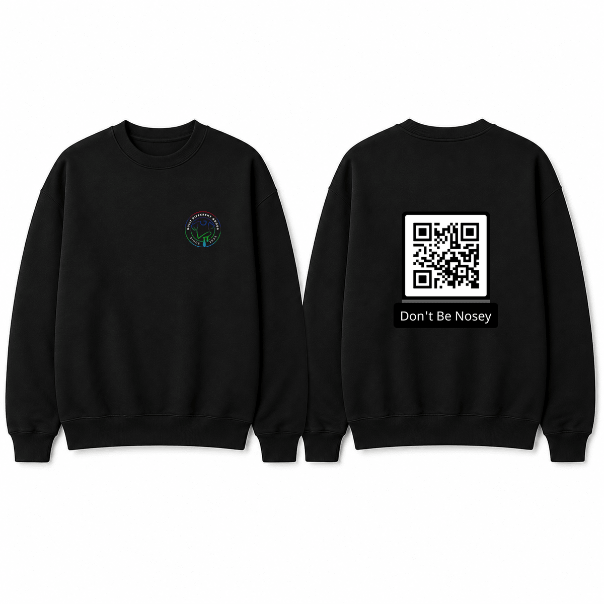 BDG Crew Neck Sweatshirt - QR - Don't be Nosey - Built Different Goods