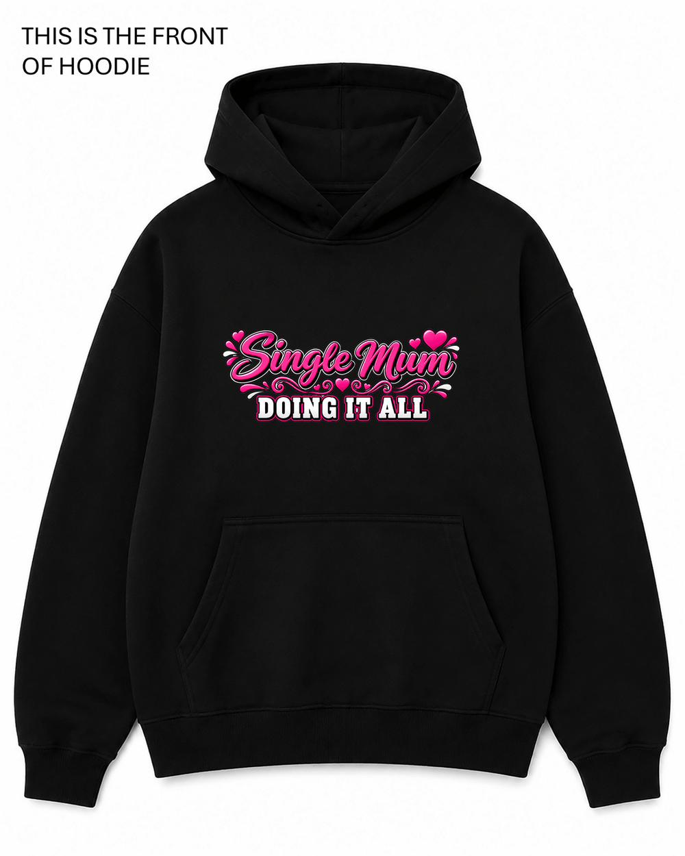 Single Mum Doing it All Graphic Hoodie - Built Different Goods