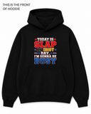 Slap an Idiot Day Graphic Hoodie - Built Different Goods