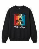 Summer Vibes Only Graphic Crewneck Sweatshirt - Built Different Goods