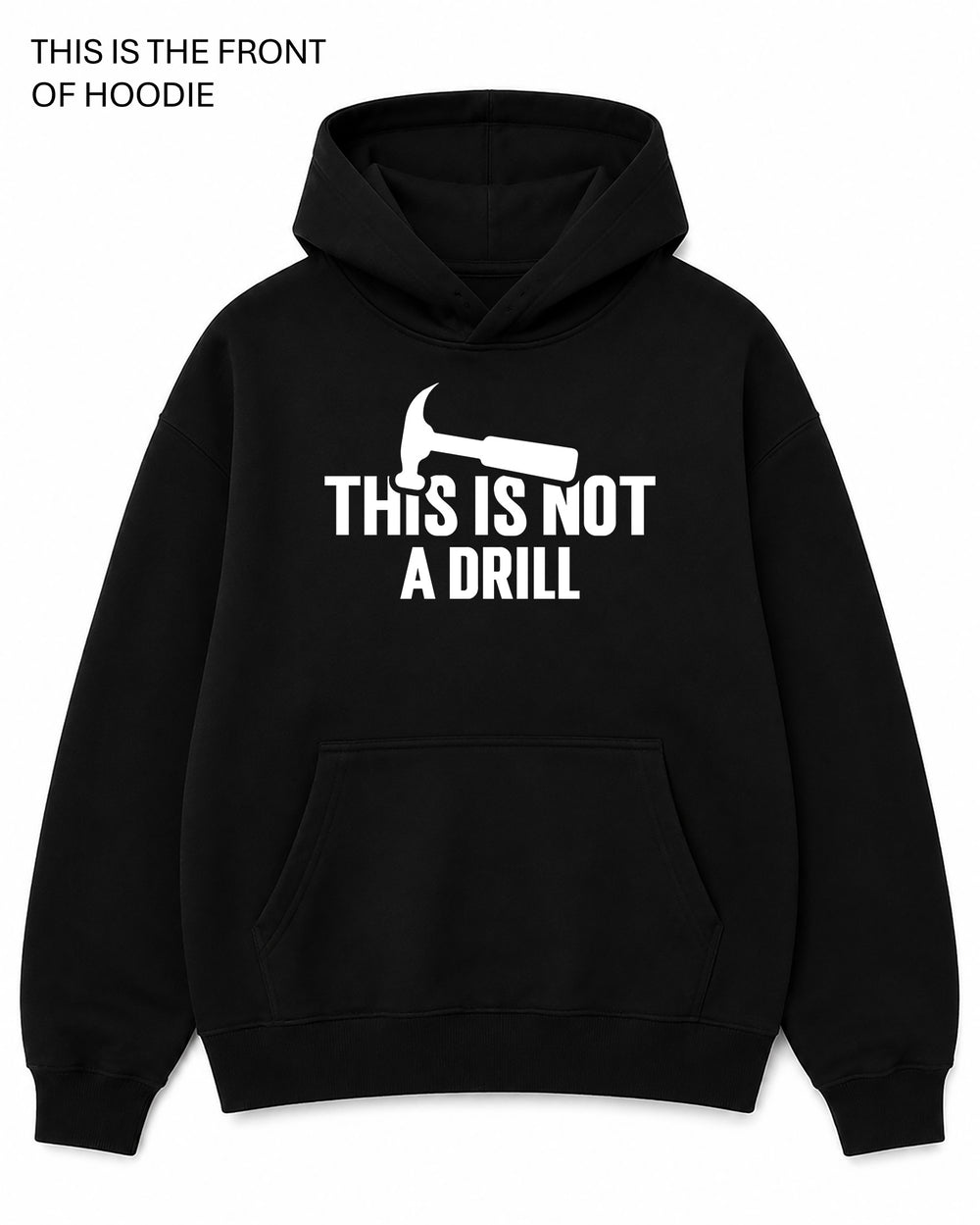 This is Not a Drill Graphic Hoodie - Built Different Goods