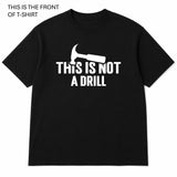 This is Not a Drill Graphic T-Shirt - Built Different Goods