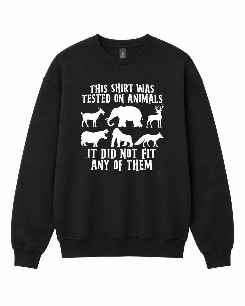 This Shirt Was Tested on Animals Graphic Crewneck Sweatshirt