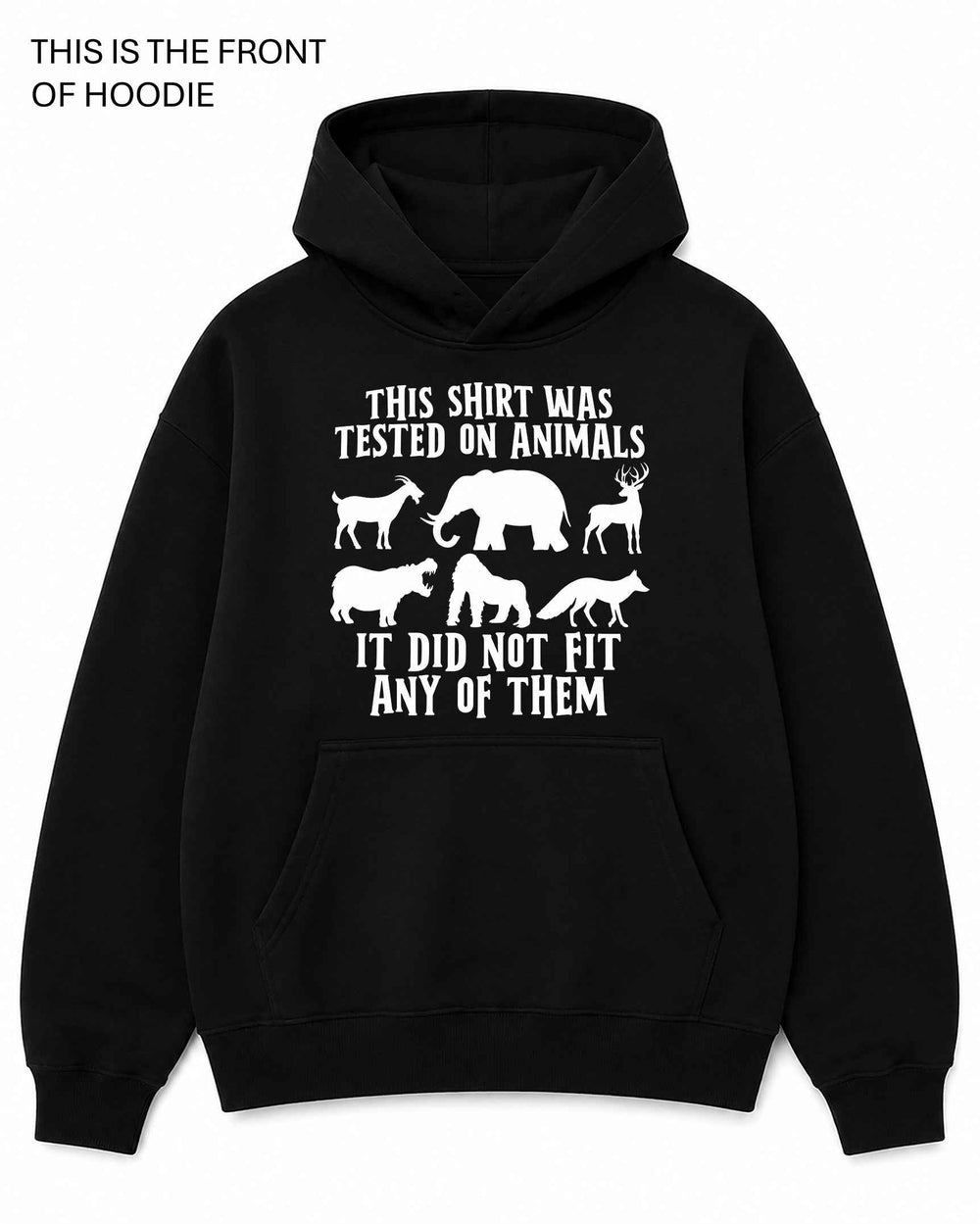 This Shirt Was Tested on Animals Graphic Hoodie
