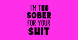 5mm Neoprene Stubby Holder for 375ml Cans - I'm too sober for your sh#$t