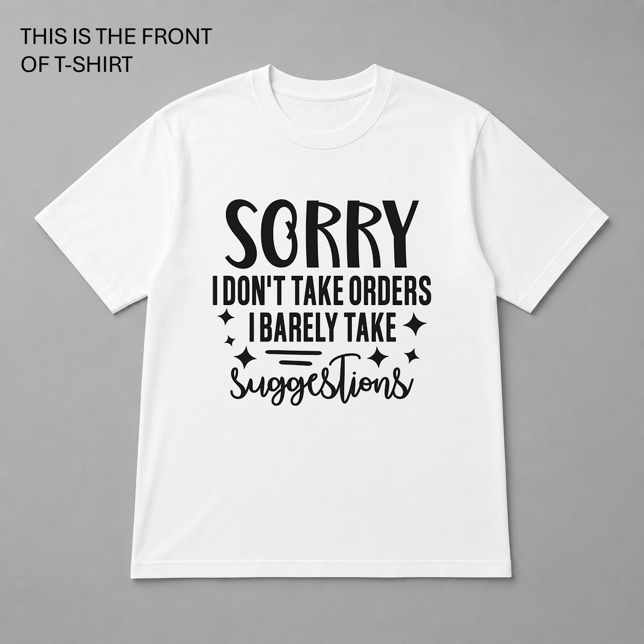 BDG Graphic T-Shirt - Sorry i Don't Take Orders