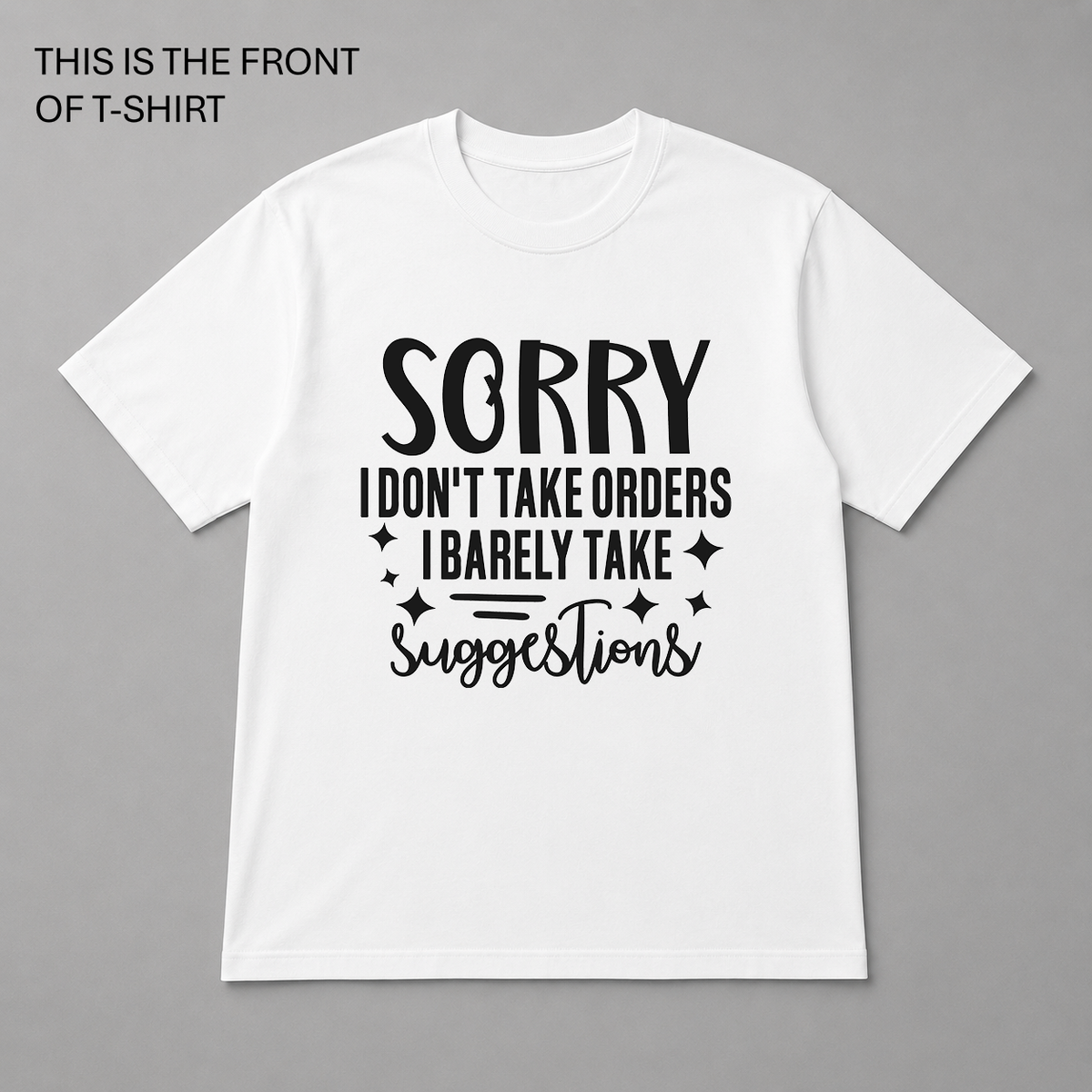 BDG Graphic T-Shirt - Sorry i Don't Take Orders