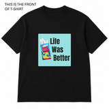 BDG Graphic T-Shirt - Life was Better