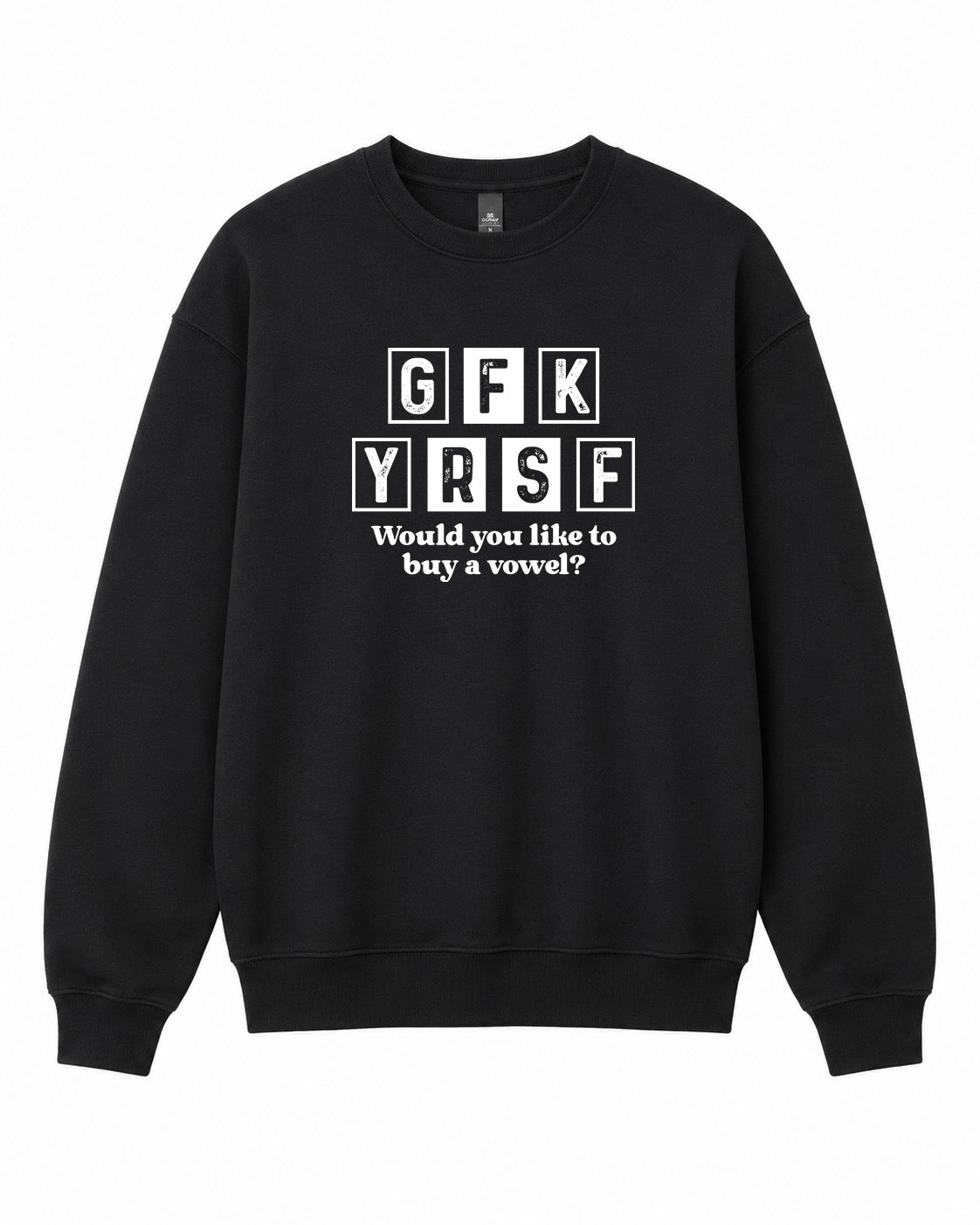 Would You Like to Buy a Vowel Graphic Crewneck Sweatshirt - Built Different Goods