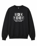 Would You Like to Buy a Vowel Graphic Crewneck Sweatshirt - Built Different Goods