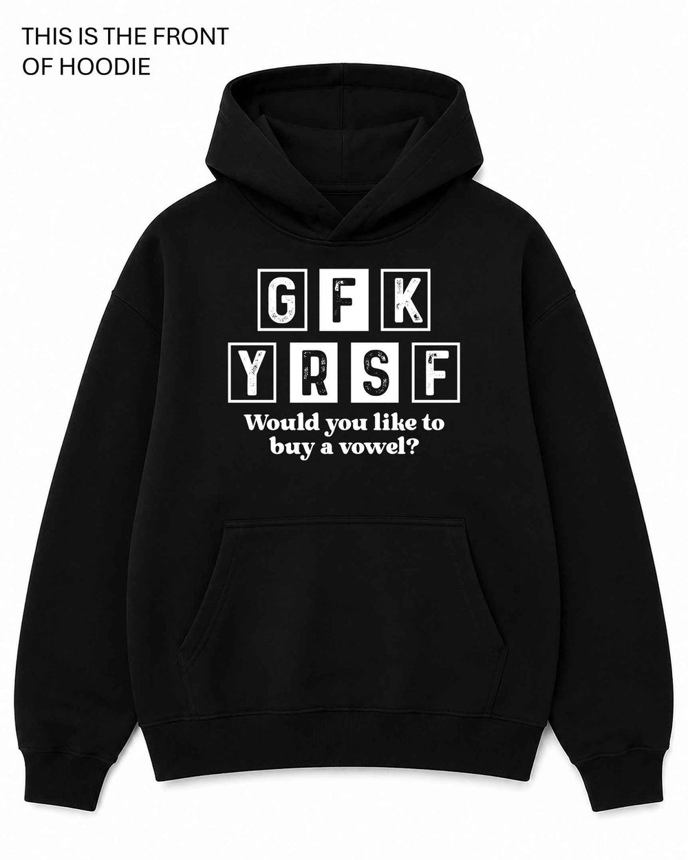Would You Like to Buy a Vowel Graphic Hoodie