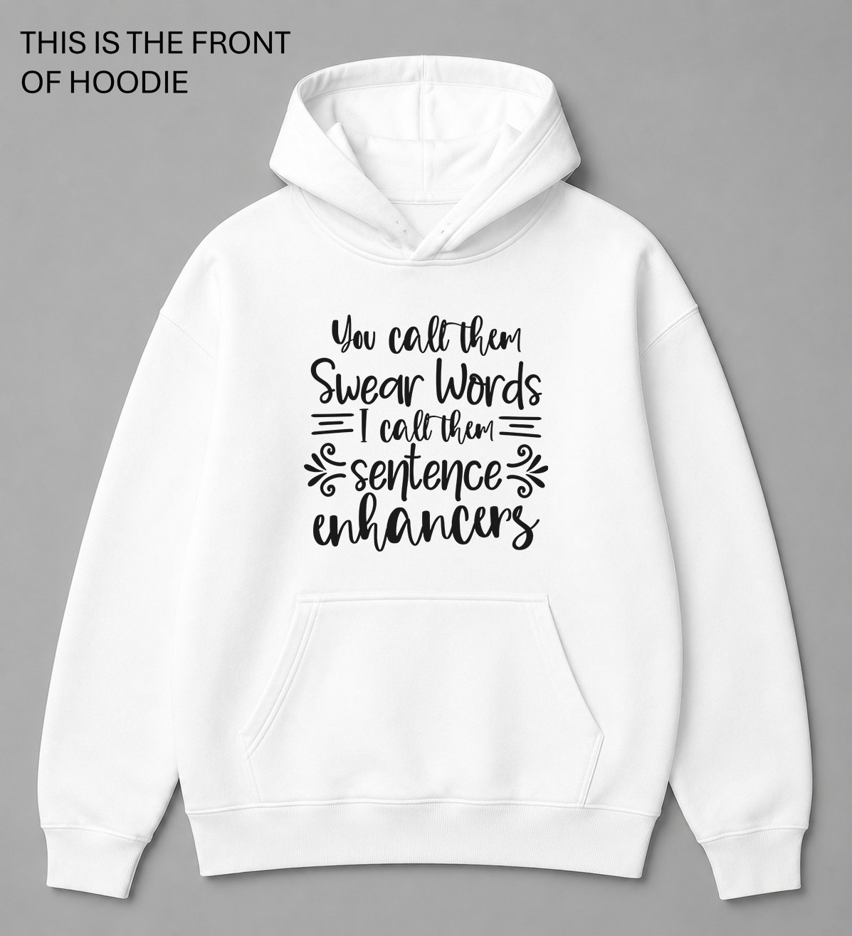 Premium graphic hoodie featuring the funny you call them swear words design by Built Different Goods. Comfortable everyday hoodie available in sizes S to True 5XL.