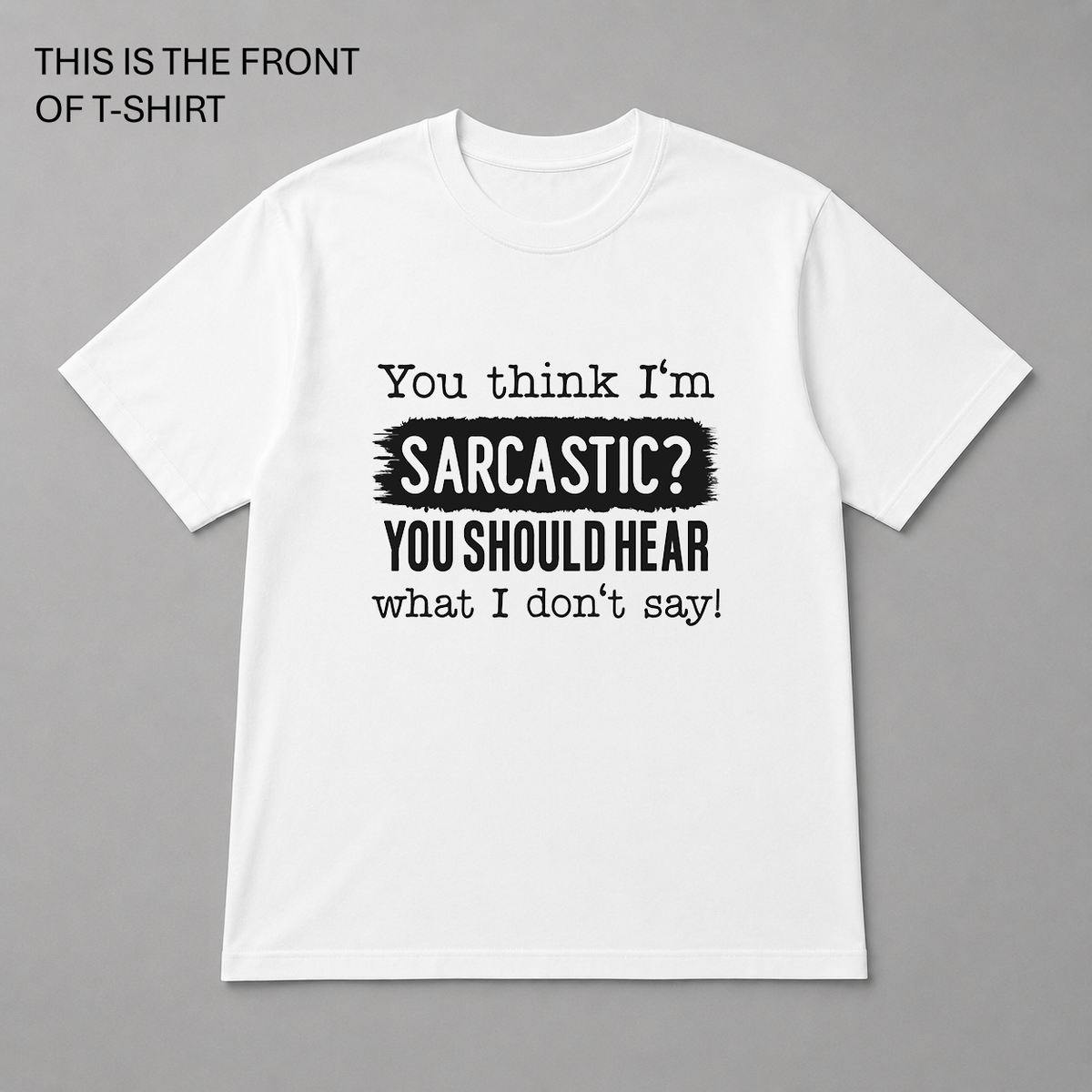 BDG Graphic T-Shirts - You think I'm sarcastic
